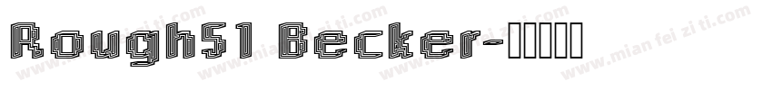 Rough51 Becker字体转换